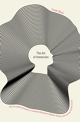 The Art of Immersion - a book by Frank Rose